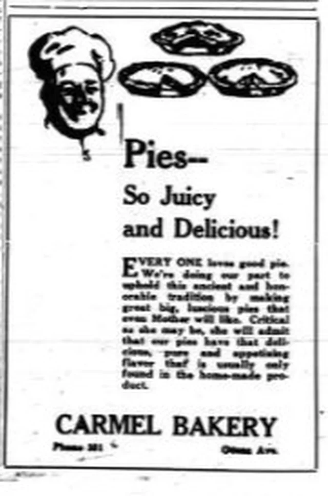 Carmel Bakery ad in The Carmel Pine Cone, 1929: Pies, so juicy and delicious