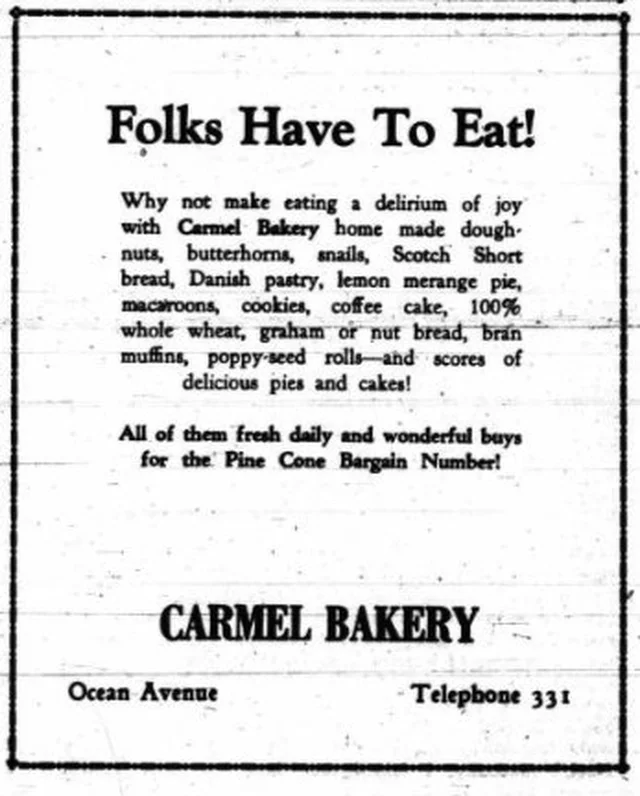 Carmel Bakery ad in The Carmel Pine Cone, 1931: Folks have to eat